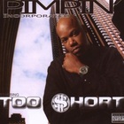 Too Short - Pimpin' Incorporated