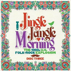Jingle Jangle Morning: The 1960S U.S. Folk-Rock Explosion CD3