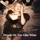 Abbie Ferris - Drunk On You Like Wine (CDS)