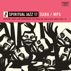 Spiritual Jazz Vol. 17: Saba / Mps