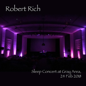 Sleep Concert At Gray Area, 24 Feb 2018