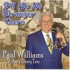 I'll Be No Stranger There