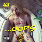 408 - ...Oops (EP)