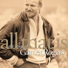 All That Is: The Songs Of Garnet Rogers