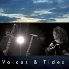 Voices & Tides (With Matthias Ziegler)