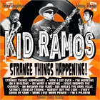Kid Ramos - Strange Things Happening