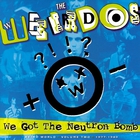 We Got The Neutron Bomb: Weird World Vol. 2