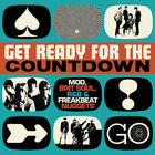 Get Ready For The Countdown: Mod, Brit Soul, R&B & Freakbeat Nuggets CD1