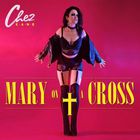Chez Kane - Mary On A Cross (CDS)