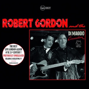 Robert Gordon And The Di Maggio Connection