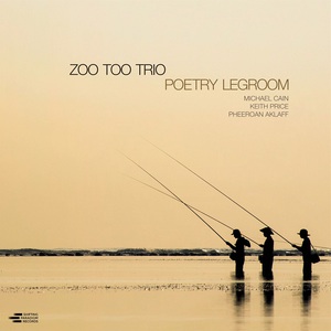 Poetry Legroom (Feat. Michael Cain, Keith Price & Pheeroan Aklaff)