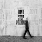 Don't Stop Praying