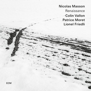 Renaissance (With Patrice Moret, Colin Vallon & Lionel Friedli)