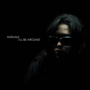 I'll Be Around