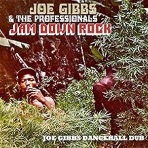 Jam Down Rock: Joe Gibbs Dancehall Dub
