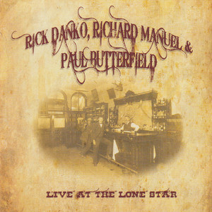 Live At The Lone Star (With Richard Manuel & Paul Butterfield) CD2