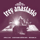 Trey Anastasio - Count Basie Center For The Arts, Red Bank, Nj (2025-04-06) CD1