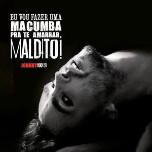 Eu Vou Fazer Uma Macumba Pra Te Amarrar, Maldito!