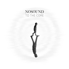 Nosound - To The Core (EP)