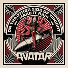 Avatar - Make It Rain / On The Other Side Of Tonight (CDS)