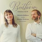 Viktoria Mullova - Beethoven: Violin Sonatas Nos. 2 & 10