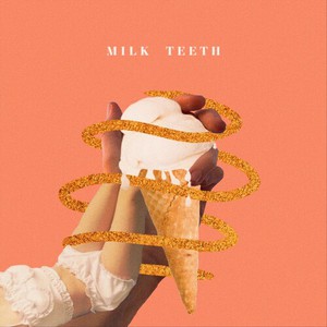 Milk Teeth (CDS)