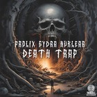 Death Trap (Feat. Gydra & Nuklear) (CDS)