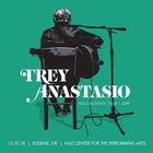 Trey Anastasio - Hult Center For The Performing Arts, Eugene, Or (2018/12/10)