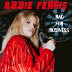 Abbie Ferris - Bad For Business (CDS)