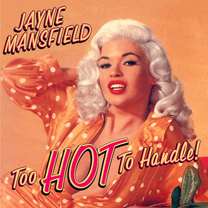 PayPlay.FM - Jayne Mansfield - Too Hot To Handle! Mp3 Download