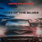 John Haydock - Best Of The Blues