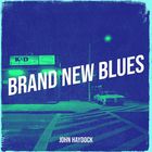 John Haydock - Brand New Blues
