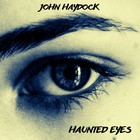 John Haydock - Haunted Eyes
