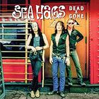 Sea Hags - Dead And Gone