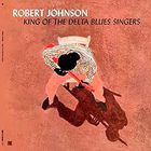 Robert Johnson - King Of The Delta Blues Singers - Limited Tracks