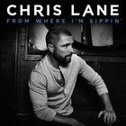 Chris Lane - From Where I'm Sippin' (EP)