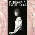 Taeko Onuki - Purissima