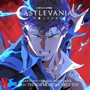 Castlevania Nocturne Season 2 (Original Series Soundtrack) (With Trey Toy)