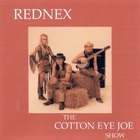 Rednex - The Cotton Eye Joe Show