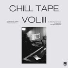 Chill Tape Vol. III (EP)