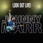 Johnny Marr - Look Out Live! (Live)