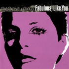 Fabulous, Like You