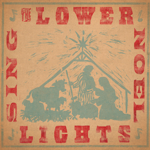 The Lower Lights Sing Noel