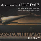 The Secret Music Of Lily Dale: My Sonic Exploration Inside The Mysterious Town Beyond The Vail