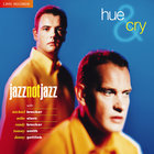 Hue And Cry - Jazz Not Jazz