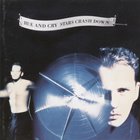 Hue And Cry - Stars Crash Down
