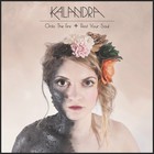 Kalandra - Onto The Fire / Rest Your Soul (CDS)