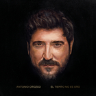 Antonio Orozco - El Tiempo No Es Oro