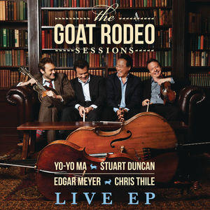 The Goat Rodeo Sessions (Live From The House Of Blues) (With Chris Thile, Edgar Meyer & Stuart Duncan) (EP)