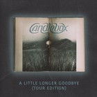 Candlebox - A Little Longer Goodbye (Tour Edition)